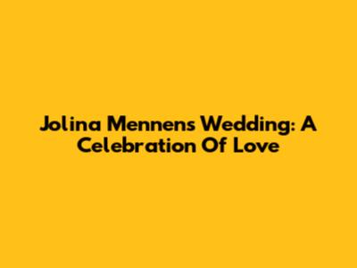 Jolina Mennen's Wedding: A Celebration Of Love