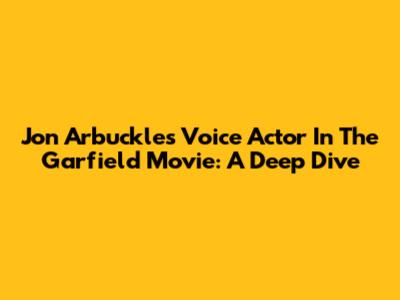Jon Arbuckle's Voice Actor In The Garfield Movie: A Deep Dive