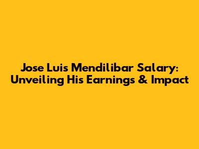 Jose Luis Mendilibar Salary: Unveiling His Earnings & Impact