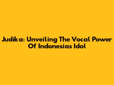 Judika: Unveiling The Vocal Power Of Indonesia's Idol