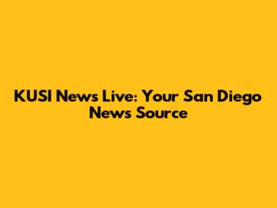 KUSI News Live: Your San Diego News Source