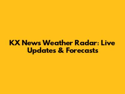 KX News Weather Radar: Live Updates & Forecasts