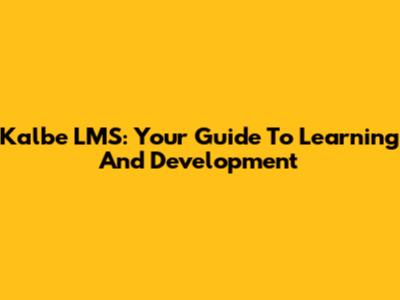 Kalbe LMS: Your Guide To Learning And Development