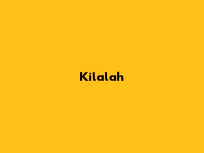 Kilalah