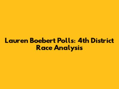 Lauren Boebert Polls: 4th District Race Analysis