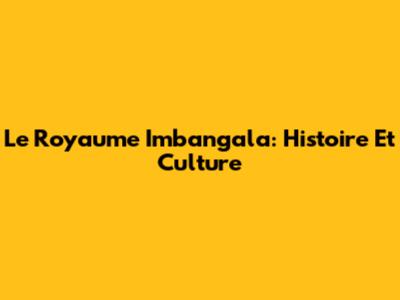 Le Royaume Imbangala: Histoire Et Culture