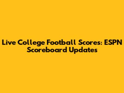 Live College Football Scores: ESPN Scoreboard Updates