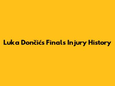 Luka Dončić's Finals Injury History