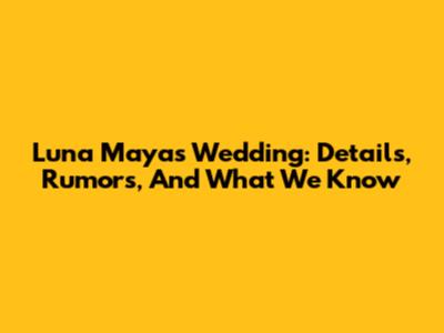 Luna Maya's Wedding: Details, Rumors, And What We Know