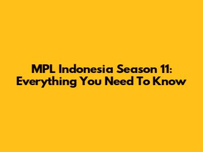 MPL Indonesia Season 11: Everything You Need To Know
