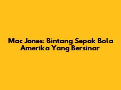 Mac Jones: Bintang Sepak Bola Amerika Yang Bersinar