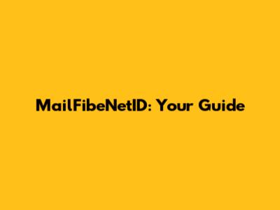 MailFibeNetID: Your Guide