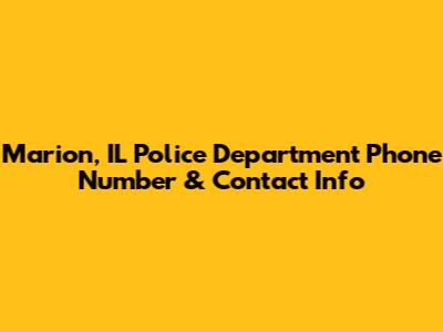 Marion, IL Police Department Phone Number & Contact Info