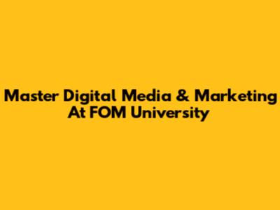 Master Digital Media & Marketing At FOM University