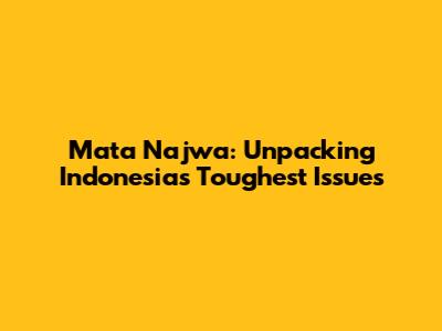 Mata Najwa: Unpacking Indonesia's Toughest Issues