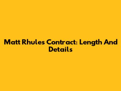 Matt Rhule's Contract: Length And Details