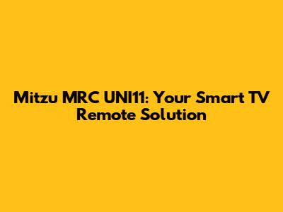 Mitzu MRC UNI11: Your Smart TV Remote Solution