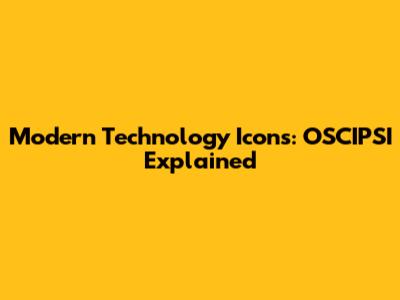 Modern Technology Icons: OSCIPSI Explained