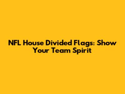 NFL House Divided Flags: Show Your Team Spirit