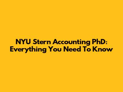 NYU Stern Accounting PhD: Everything You Need To Know