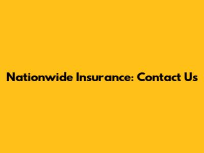 Nationwide Insurance: Contact Us