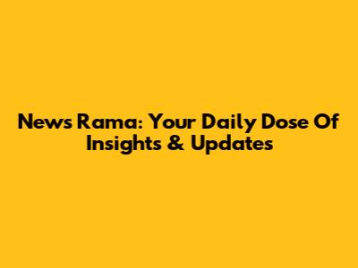 News Rama: Your Daily Dose Of Insights & Updates
