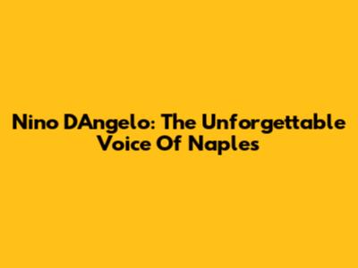 Nino D'Angelo: The Unforgettable Voice Of Naples