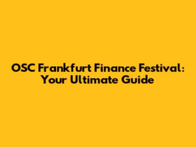 OSC Frankfurt Finance Festival: Your Ultimate Guide