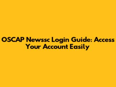 OSCAP Newssc Login Guide: Access Your Account Easily
