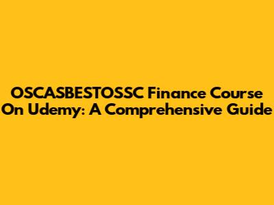 OSCASBESTOSSC Finance Course On Udemy: A Comprehensive Guide