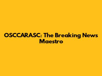 OSCCARASC: The Breaking News Maestro