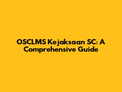 OSCLMS Kejaksaan SC: A Comprehensive Guide