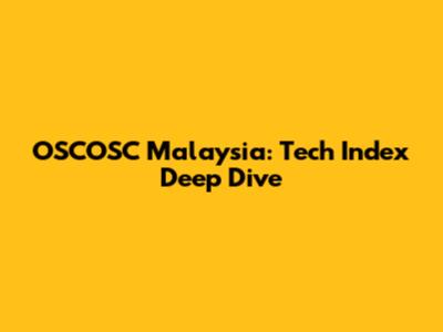 OSCOSC Malaysia: Tech Index Deep Dive