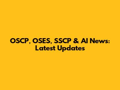 OSCP, OSES, SSCP & AI News: Latest Updates