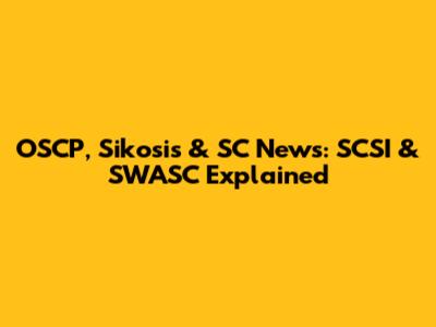OSCP, Sikosis & SC News: SCSI & SWASC Explained
