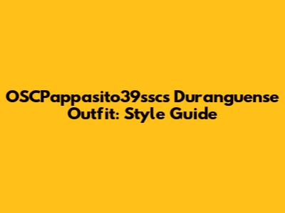 OSCPappasito39ssc's Duranguense Outfit: Style Guide