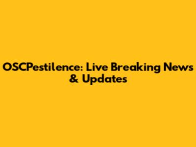 OSCPestilence: Live Breaking News & Updates