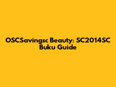OSCSavingsc Beauty: SC2014SC Buku Guide