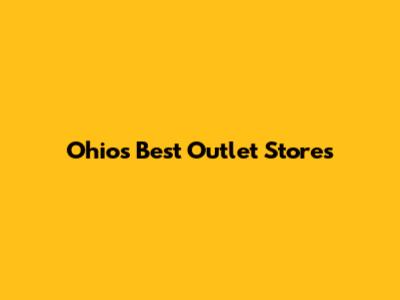 Ohio's Best Outlet Stores