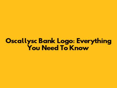 Oscallysc Bank Logo: Everything You Need To Know