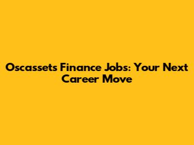 Oscassets Finance Jobs: Your Next Career Move