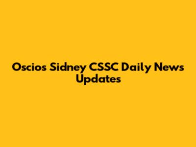 Oscios Sidney CSSC Daily News Updates