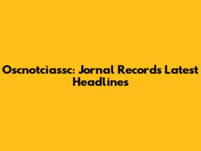 Oscnotciassc: Jornal Record's Latest Headlines