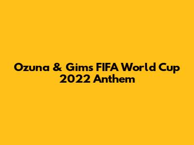 Ozuna & Gims' FIFA World Cup 2022 Anthem