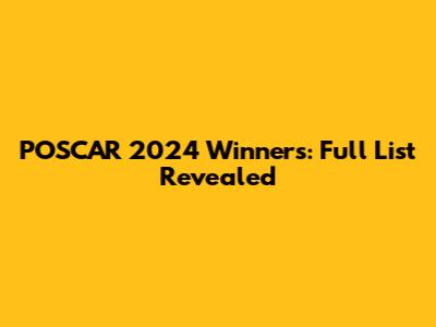 POSCAR 2024 Winners: Full List Revealed