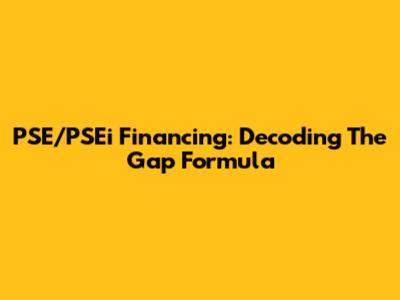 PSE/PSEi Financing: Decoding The Gap Formula