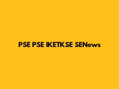 PSE PSE IKETKSE SENews