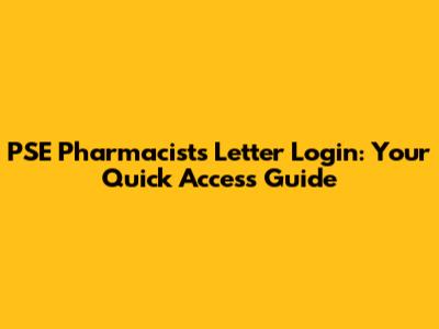PSE Pharmacist's Letter Login: Your Quick Access Guide