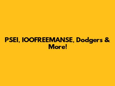 PSEI, IOOFREEMANSE, Dodgers & More!