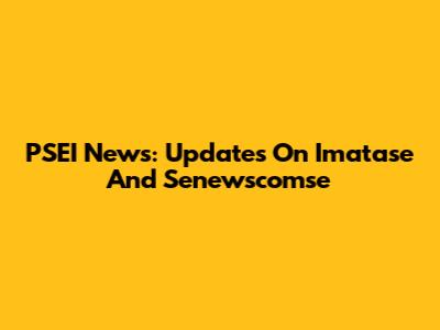 PSEI News: Updates On Imatase And Senewscomse